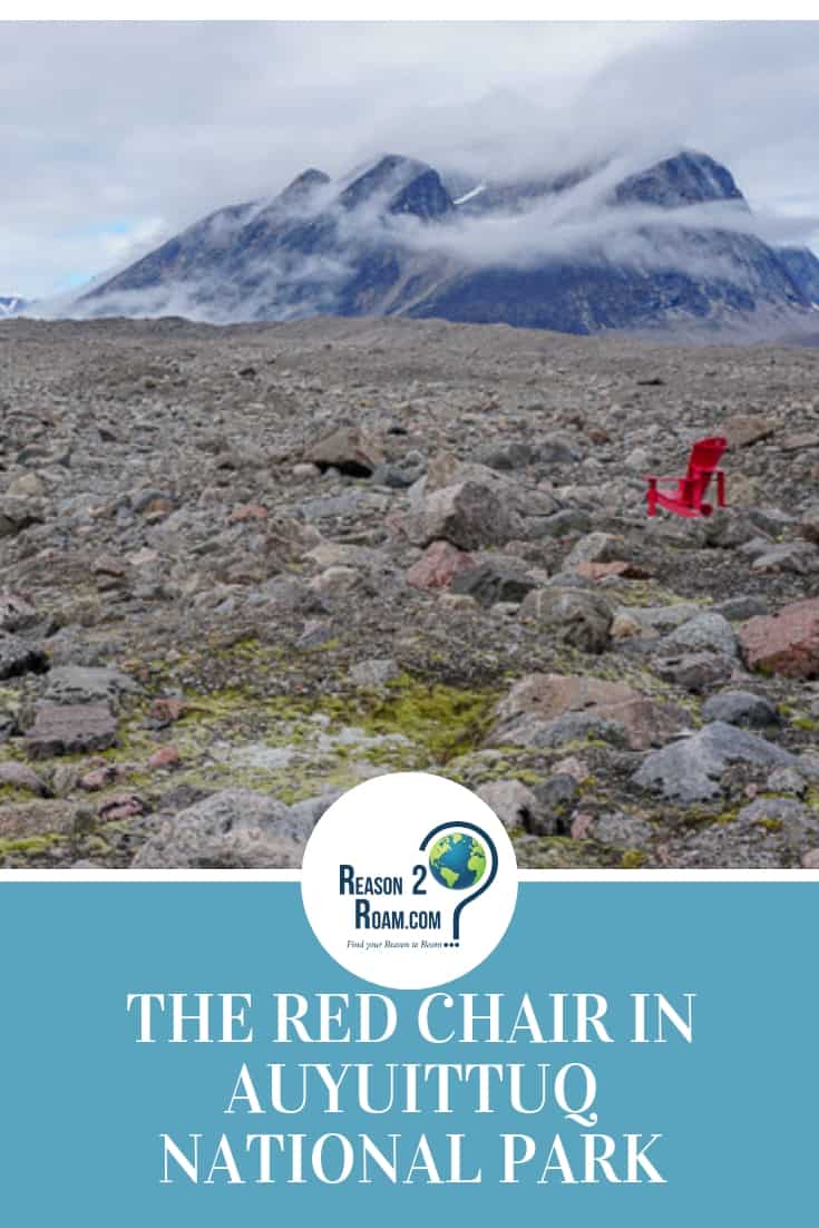 Parks Canada has placed red chairs in all of the national parks including Auyuittuq National Park on Baffin Island. This is a story of our experience finding the red chair in Auyuittuq. 